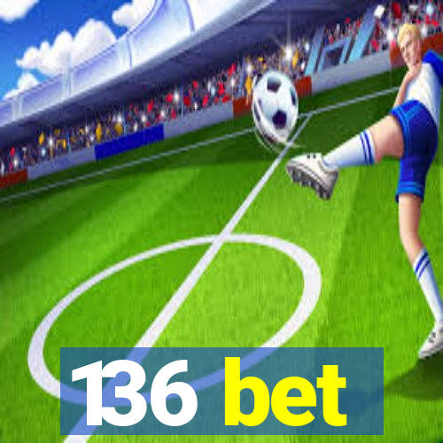 136 bet